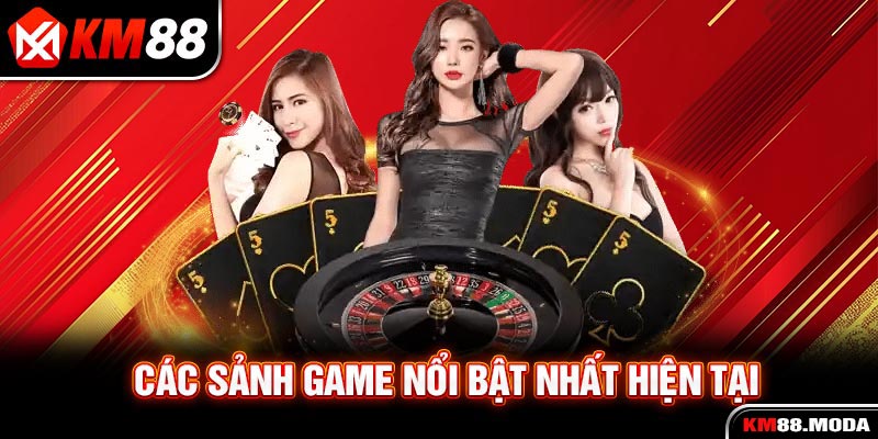 Casino KM88 - Sảnh Đánh Bạc Ăn Khách Top 1 Thị Trường
