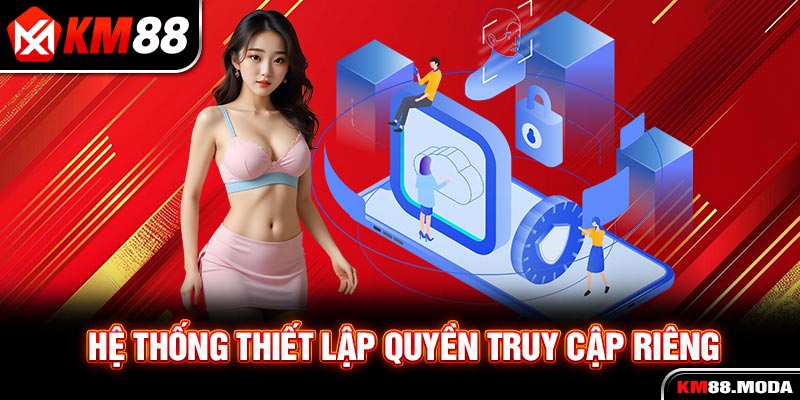 Chính Sách Bảo Mật | Môi Trường Giải Trí An Toàn - Lành Mạnh