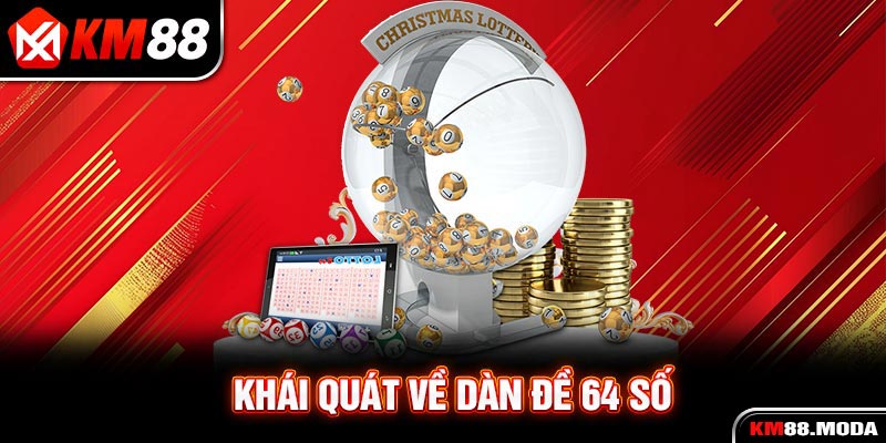 Dàn Đề 64 Số - Hướng Dẫn Các Cách Dàn Đề Chuẩn Xác