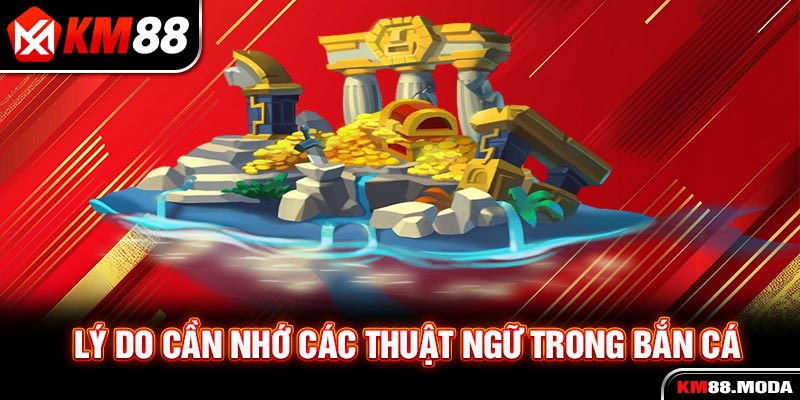 Tổng Hợp Các Thuật Ngữ Trong Bắn Cá Cần Ghi Nhớ Thật Kỹ 